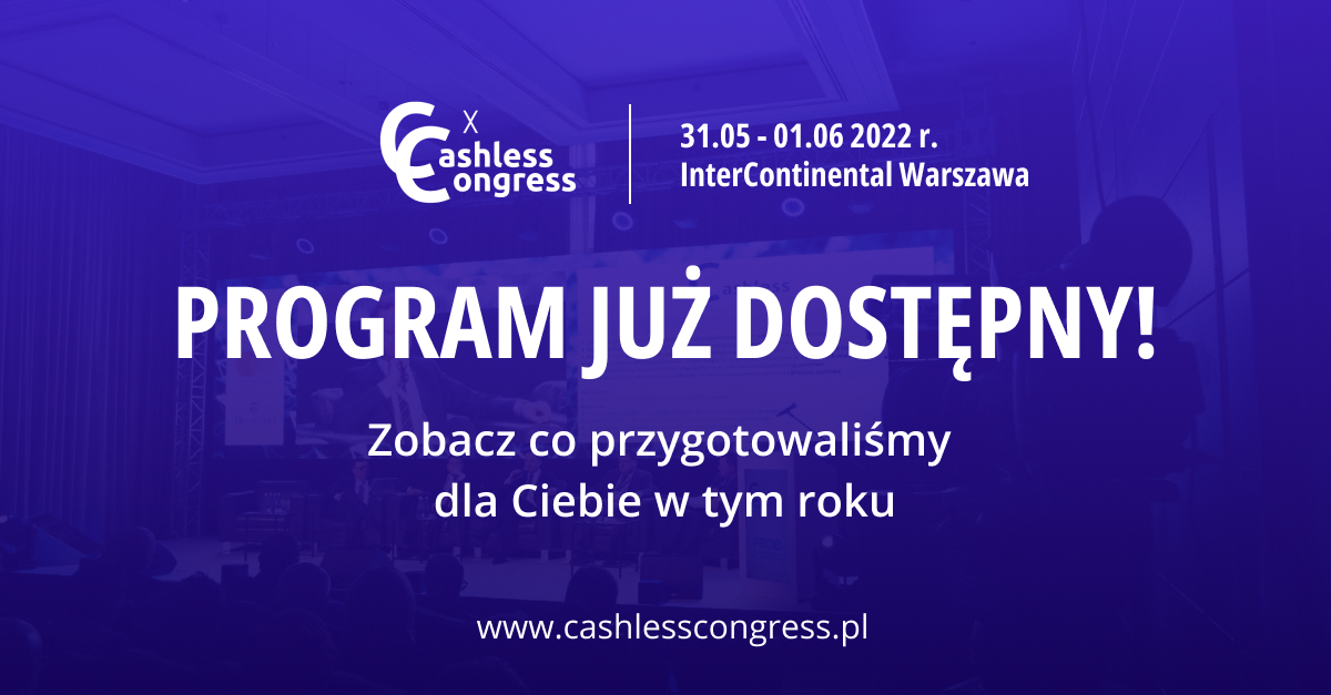 Program wydarzenia już dostępny na stronie Kongresu!

Wejdź na stronę Kongresu i sprawdź co czeka na Ciebie podczas jubileuszowej X edycji Cashless Congress.
cashlesscongress.pl/program-xcc/