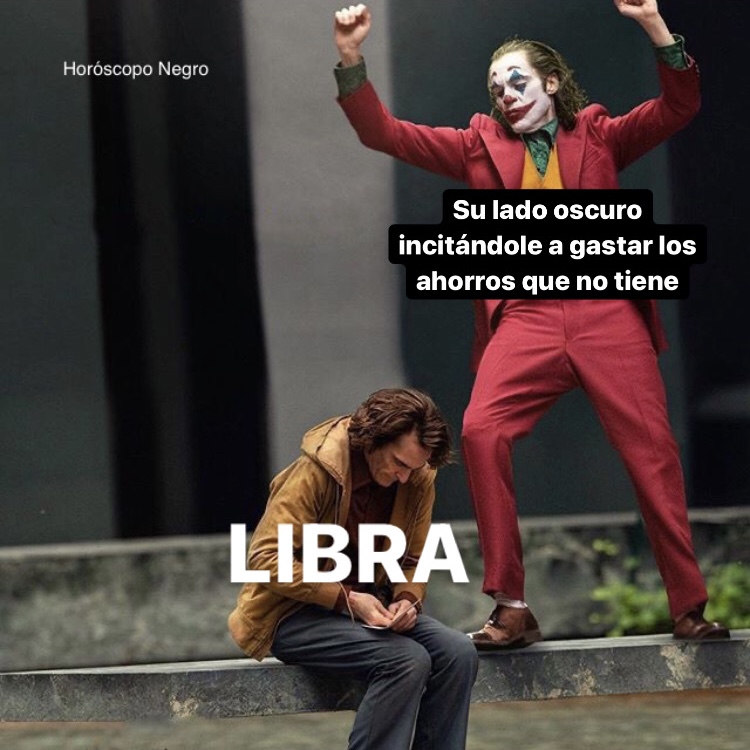 libra_hn's tweet image. #Libra y su peor influencia 🤣 #horoscoponegro