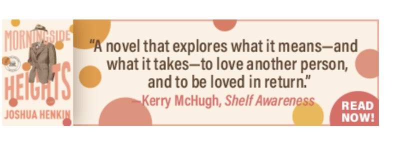 Pamela Klinger-Horn (@pkhorn) on Twitter photo MORNINGSIDE HEIGHTS by <a href="/JoshuaHenkin/">Joshua Henkin</a> is brilliant fiction. Now available in paperback and perfect for book club discussions. <a href="/vintagebooks/">Vintage Books</a> <a href="/penguinrandom/">Penguin Random House 🐧🏠📚</a> MORNINGSIDE HEIGHTS by <a href="/JoshuaHenkin/">Joshua Henkin</a> is brilliant fiction. Now available in paperback and perfect for book club discussions. <a href="/vintagebooks/">Vintage Books</a> <a href="/penguinrandom/">Penguin Random House 🐧🏠📚</a>