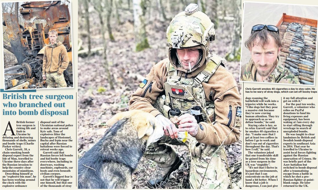 Chris Garrett is a British bomb disposal expert who has been clearing thousands of unexploded shells and booby traps from Ukrainian battlefields He smokes 40 cigarettes a day to keep calm, but his biggest fear is friendly dogs setting off 'Bouncing Betty' anti-personnel mines