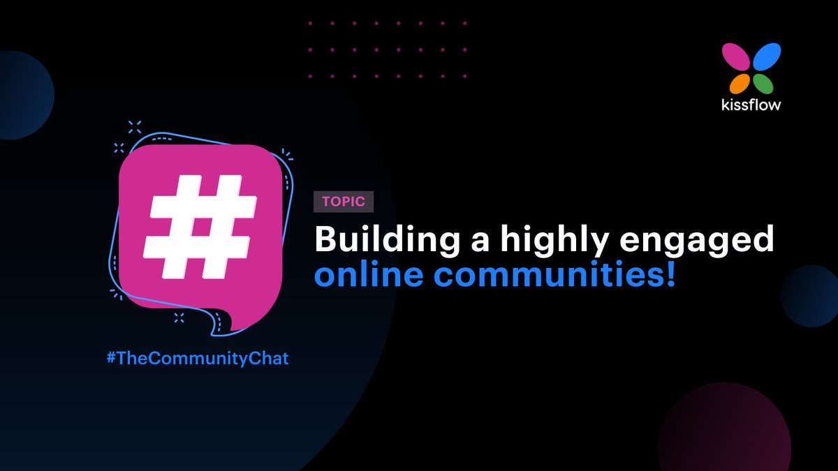KFCommunitySW's tweet image. Welcome to the #TheCommunityChat! Today we&apos;ll be discussing &apos; Building a highly engaged online communities&apos;. @aimaatigari