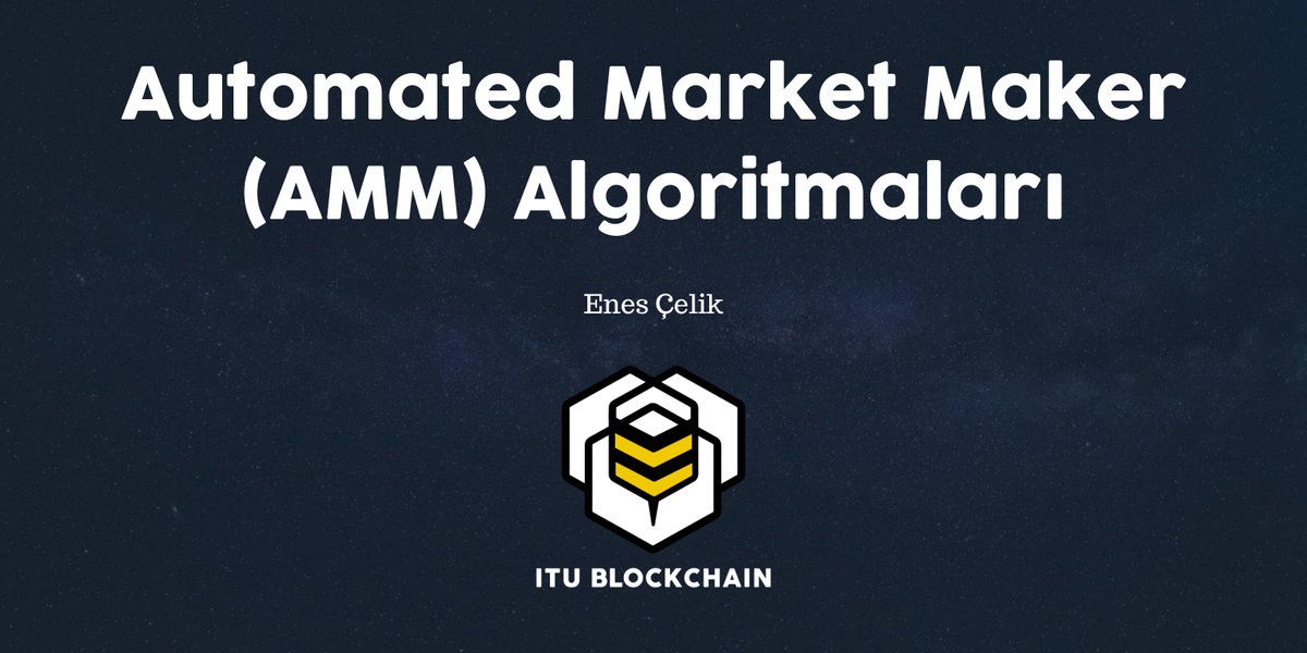 ITUblockchain's tweet photo. Eğitim-İçerik Komitesi Koordinatörümüz @0x_enes'in sizler için hazırlamış olduğu "Automated Market Maker (AMM) Algoritmaları" yazısı İTÜ Blockchain Blog'unda yayında! 

https://t.co/ayyi2tTBDj https://t.co/e0Et4ms0p4