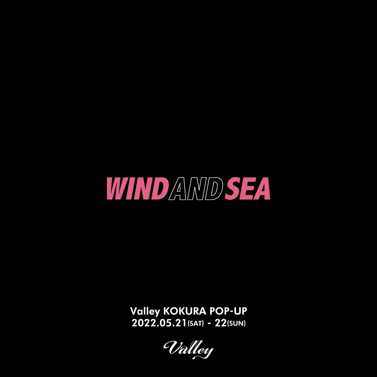 ValleyGON's tweet photo. 2022.05.21(SAT) - 22(SUN)
Valley KOKURA POP-UP

AM10:00-PM20:00

#windandsea #valley #valley小倉 https://t.co/tm5pzj5kuj