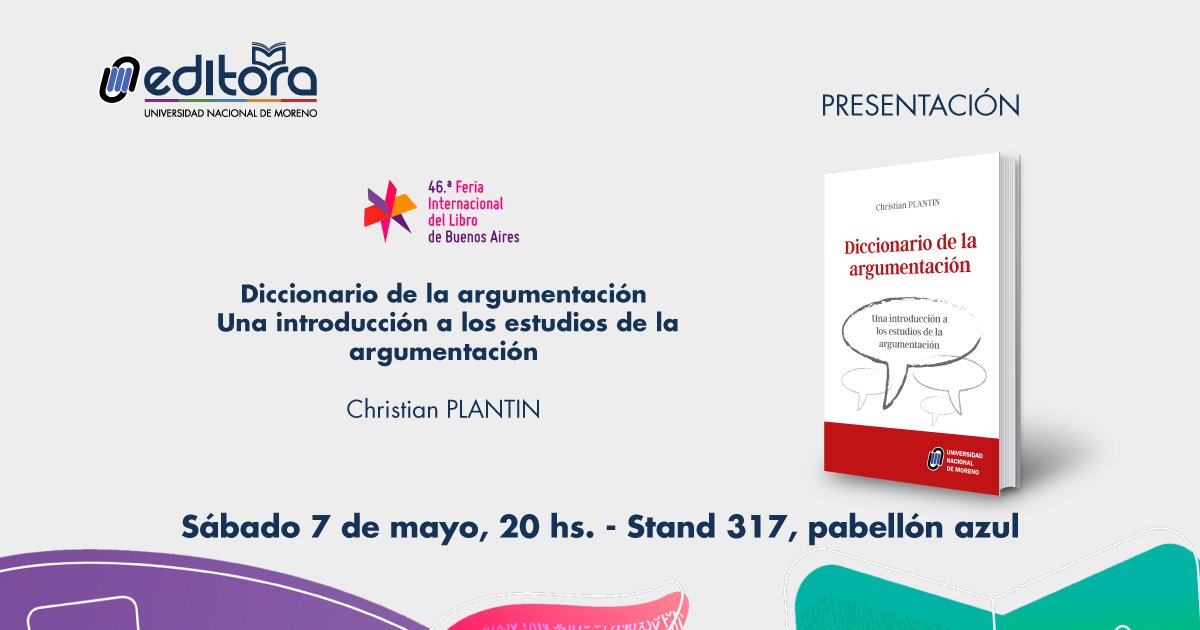 unimoreno's tweet photo. 🎉 Este sábado, #UNMEditora presentará "Diccionario de la argumentación. Una introducción a los estudios de la argumentación", del teórico francés Christian Plantin en la @ferialibro
👉 Presentan: Roberto C. Marafioti y Adriana A. M. Speranza https://t.co/PrFQwdLzhv