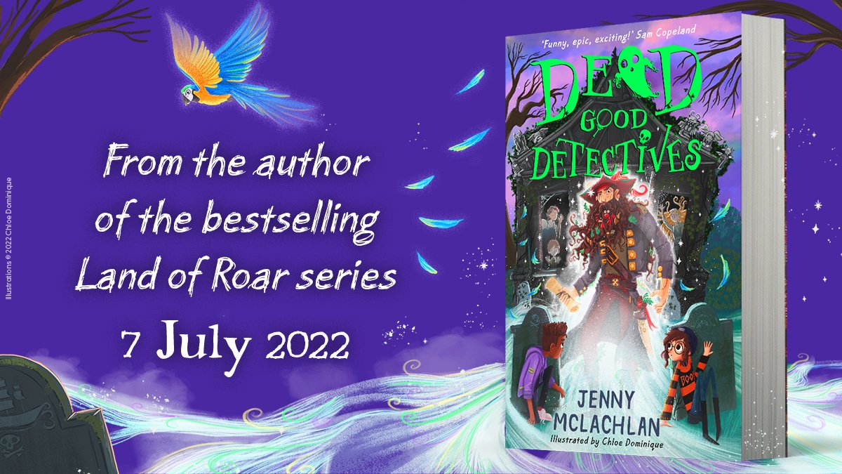 🦜COVER REVEAL🦜
#DeadGoodDetectives by @JennyMcLachlan1, illustrated by @chloedominique_ Beyond excited to share this with you all. A new piratey detective story with a ghostly twist - this looks simply spooktacular! 👻💚📚
Out 7/7/22 from @FarshoreBooks 
smarturl.it/DeadGoodDetect…