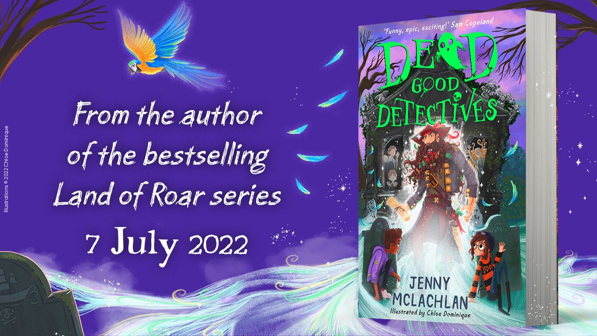 🦜COVER REVEAL 🦜

#DeadGoodDetectives by @JennyMcLachlan1, illustrated by @chloedominique_

I love Jenny’s books & am SO excited for this new adventure filled with magic🪄, pirates ☠️, lots of laughs and loads of ghosts 👻.
Out 7/7/22 from @FarshoreBooks: smarturl.it/DeadGoodDetect…
