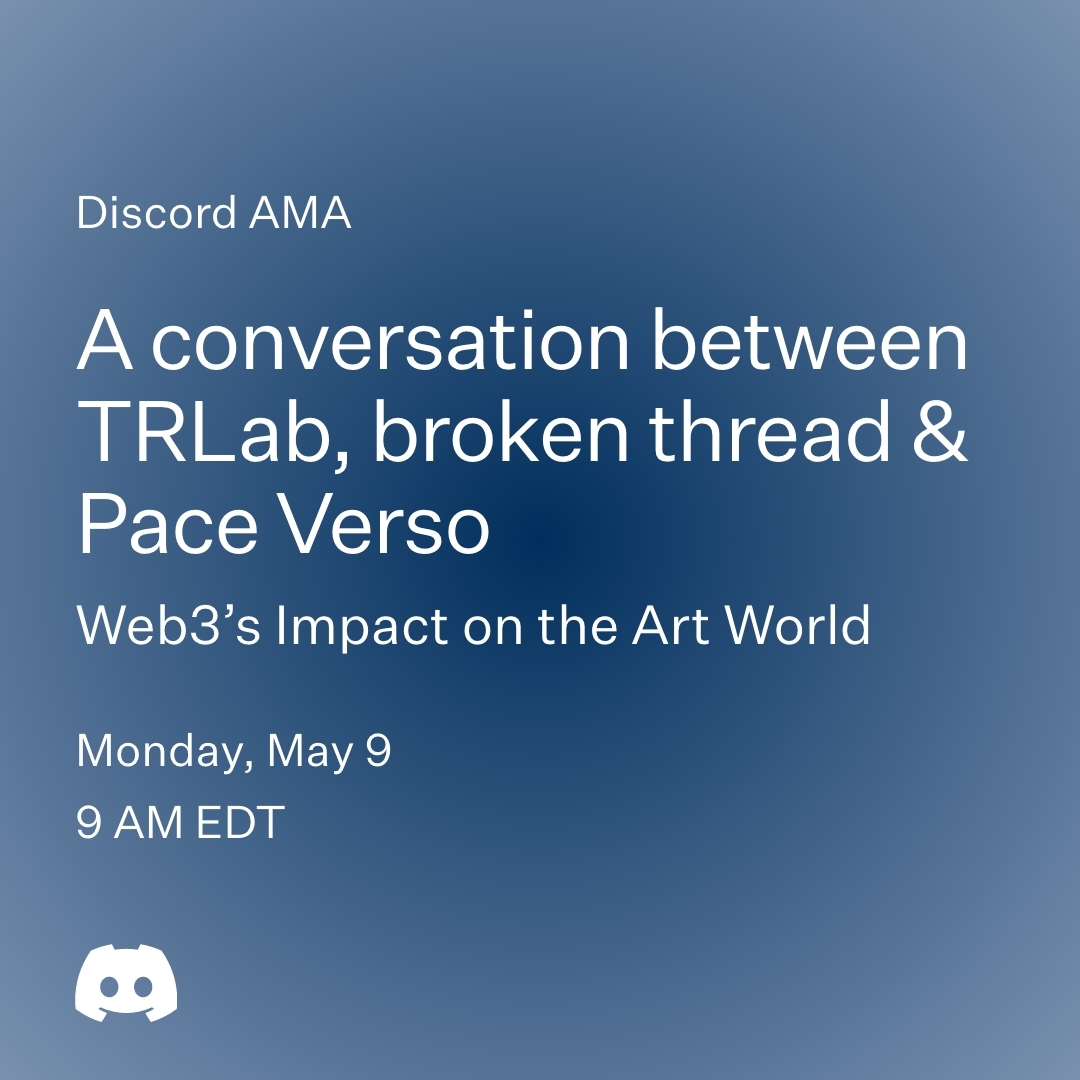 On Monday, May 9, at 9 AM EDT, tune in to our Discord for an AMA between <a href="/trlab_/">TRLab</a>, <a href="/brokenthreadnft/">broken thread</a> and #PaceVerso on how Web3 is impacting the traditional art world. RSVP here: discord.com/events/9503488…