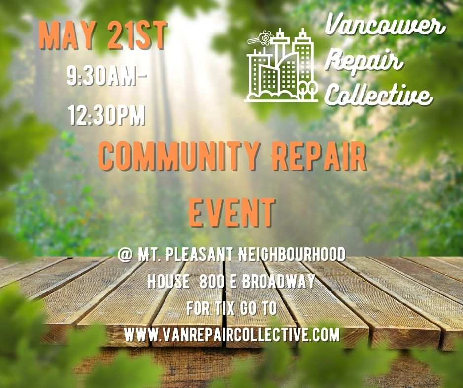 The Vancouver Repair Collective help you fix your broken tech and household items. Did you miss our Community Repair Event last weekend? Book your tickets now for our next event on Saturday May 21st.
Find your free time slot here: vanrepaircollective.com