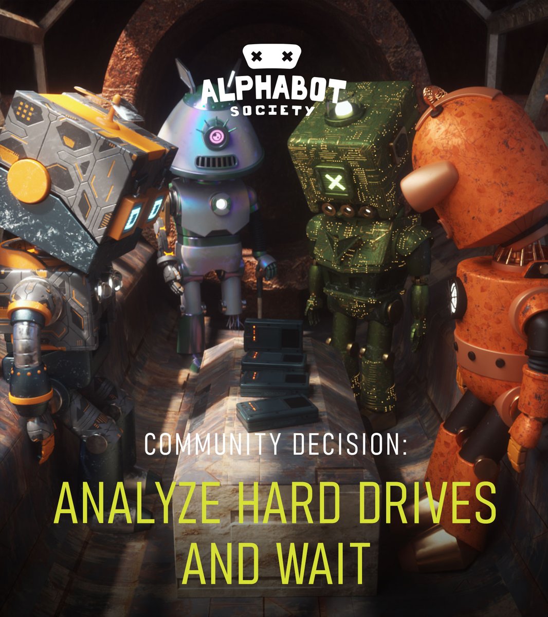 AlphabotSociety's tweet photo. 🔒CHAPTER 2 DECISION LOCKED IN🔒 
You all as the community have voted and the majority has decided to: Analyze the Hard Drives and Wait🎉

By choosing to do this, you have triggered a 4 day-long decoding process that will begin next week🤖

See Discord for Full Details🟣 https://t.co/mLXOYPD648