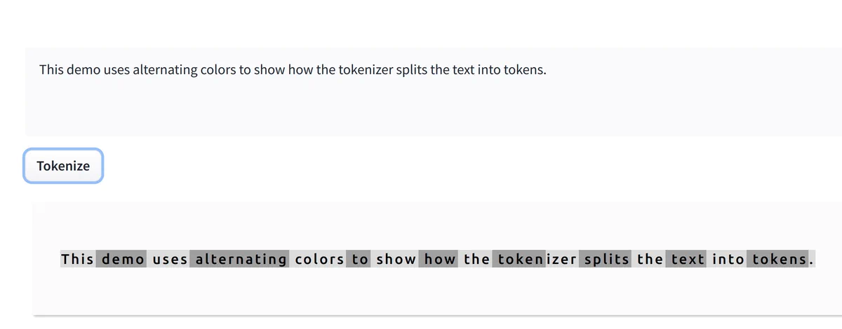 Shows a text field with the text: "This demo uses alternating colors to show how the tokenizer splits the text into tokens" with a "Tokenize" button under it. Under that is the same text with alternating grey and dark grey to represent how the tokens are split.