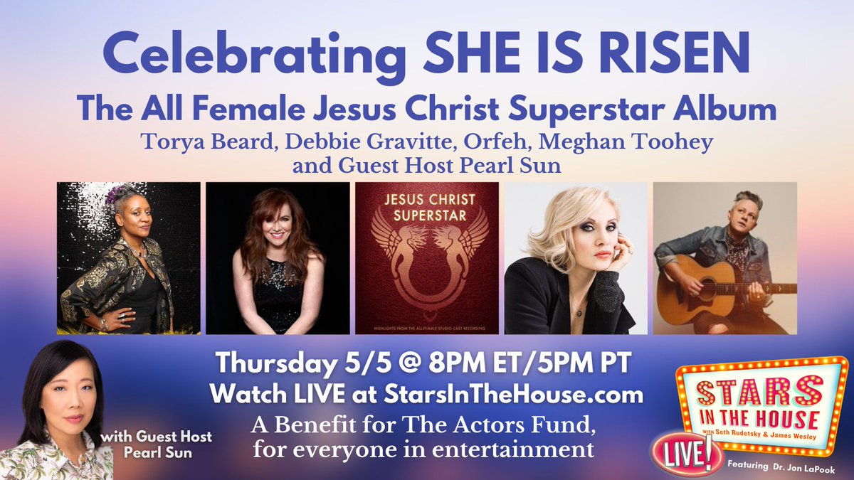 Tonight we're celebrating the ALL FEMALE version of #JesusChristSuperstar, SHE IS RISEN! Hear about this exciting project from SUPERSTAR Guest Host @PearlRaySun and @thatgirltorya @DebbieGravitte @official_orfeh @meghantoohey at 8PM ET on StarsintheHouse.com @TheActorsFund