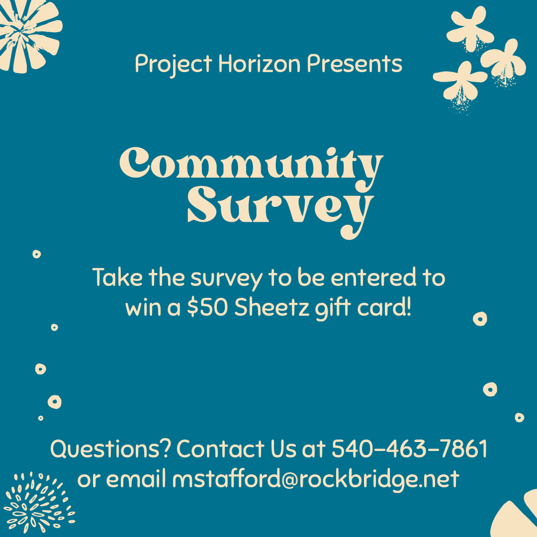 ProjectHorizon2's tweet photo. We are pleased to announce our Community Survey! Head to the link in our bio to take the survey and be entered to win a $50 Sheetz gift card!

If you have any questions, contact us at 540-463-7861 or via email at mstafford@rockbridge.net. https://t.co/OJgTylAmgG