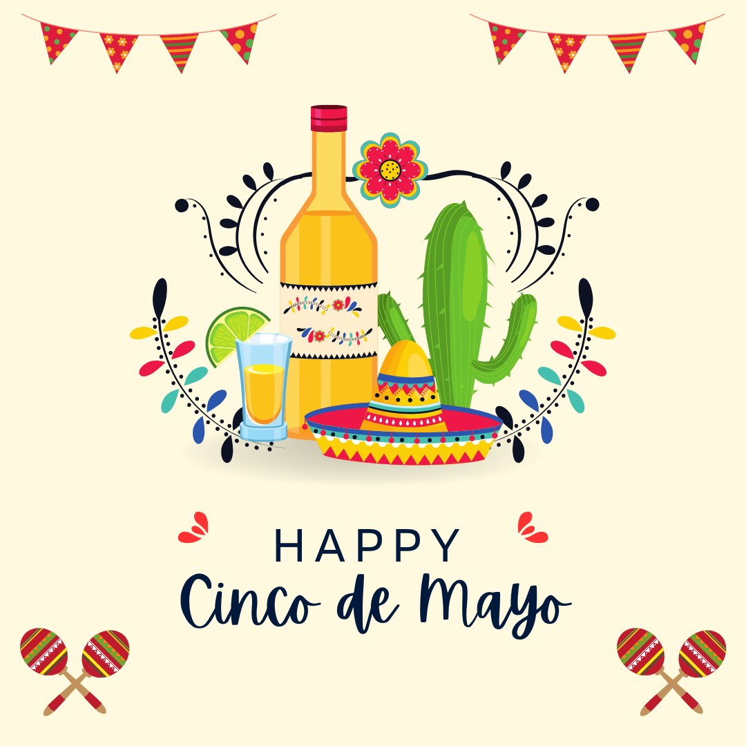 Happy Cinco De Mayo!