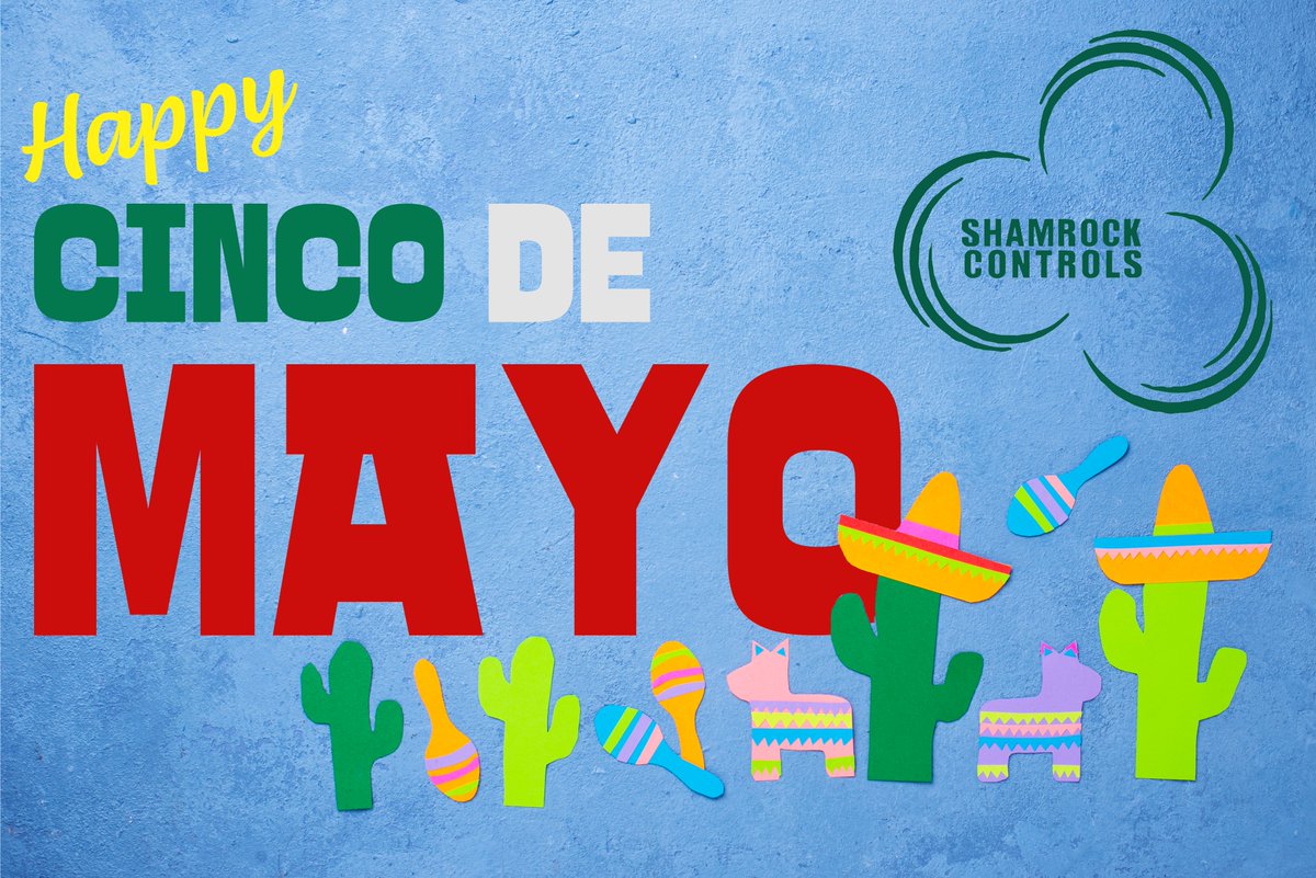 We hope everyone enjoys Cinco De Mayo! #shamrockcontrols #automationsolutions #cincodemayo #mexico