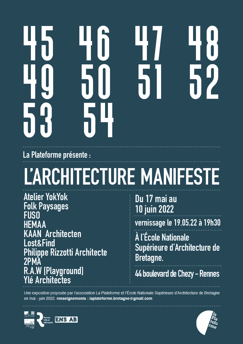 ENSABRETAGNE's tweet photo. Prochaine exposition _ Rdv le jeudi 19 mai à 19h30. L'Architecture Manifeste proposée par La Plateforme qui invite + Atelier YokYok + Folk Paysages + FUSO + HEMAA + KAAN Architecten + Lost&Find + Philippe Rizzotti Architecte + 2PMA + R.A.W Architectures + Ylé Architectes #ensab https://t.co/Qs60bdEPhT