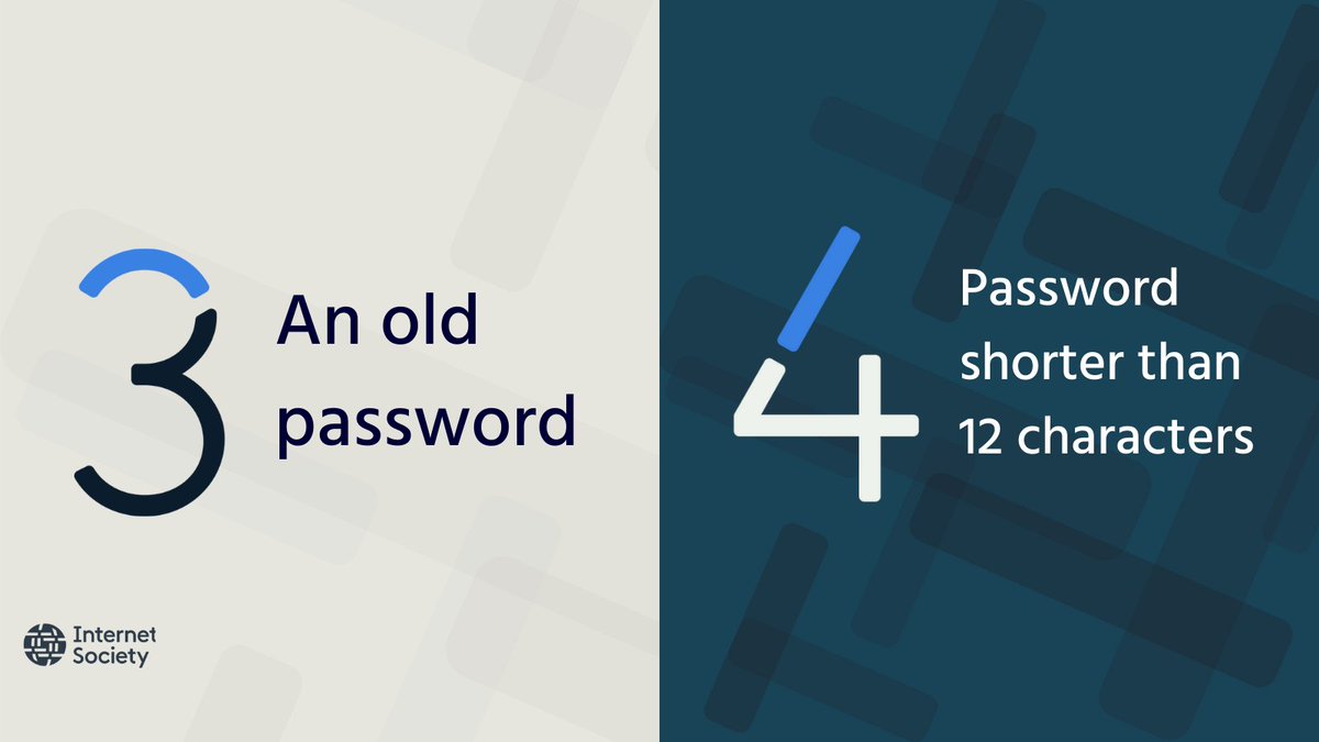 3.An old password 4.Password shorter than 12 characters
