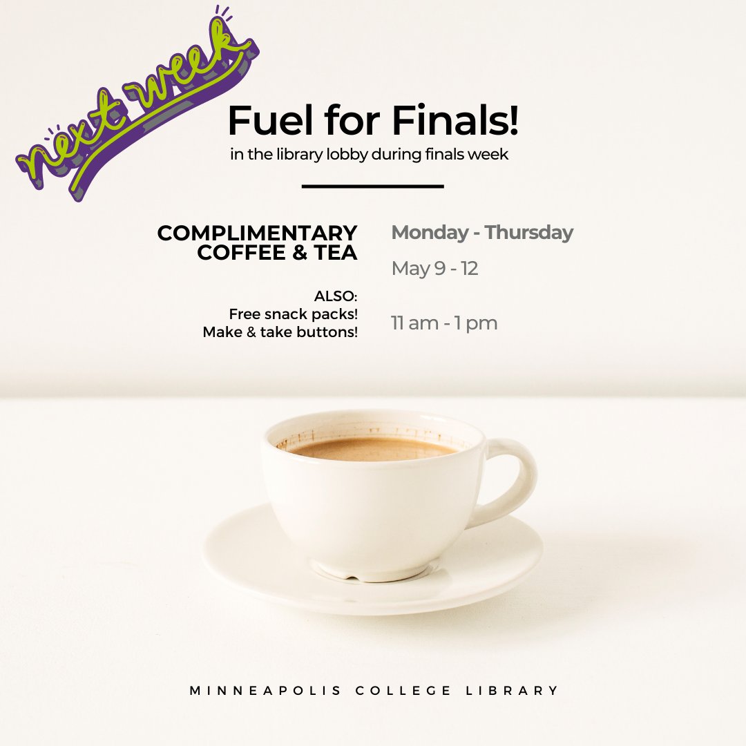 MCTC_Library's tweet photo. Need some energy during finals week? Next week, Monday, May 9 - Thursday, May 12, we will be in the library lobby, from 11 AM - 1 PM each day, with complimentary coffee and tea, as well as free snack packs and make-and-take buttons! #FuelForFinals https://t.co/rdg4MoXKiG