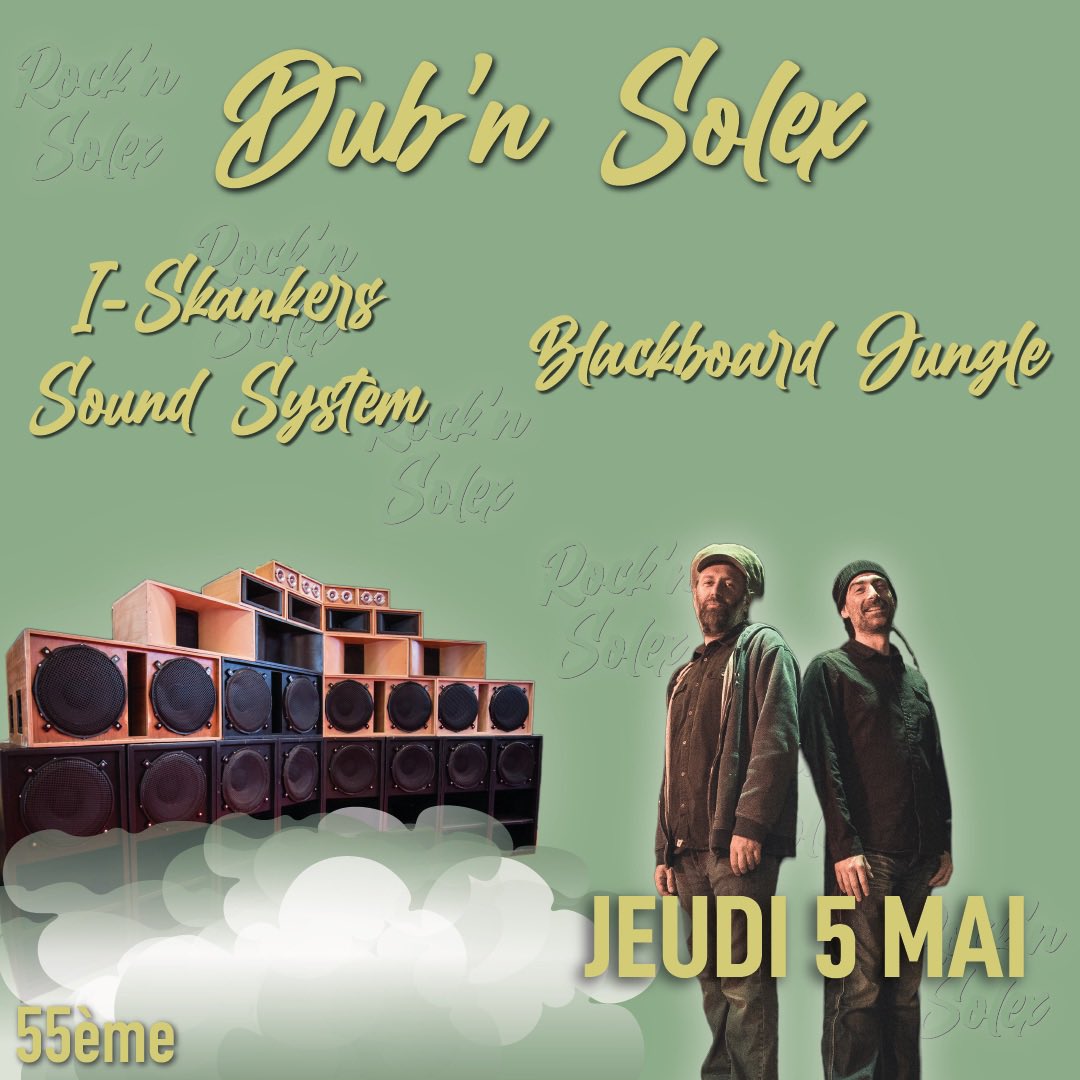 ✨Ce soir c’est la soirée Dub’n Solex✨