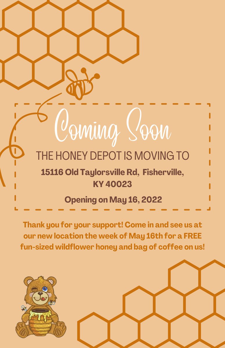 Chamber member HoneyBear Farms is moving!  Check out their new location on May 16th and receive a free fun-sized wildflower honey and a bag of coffee!