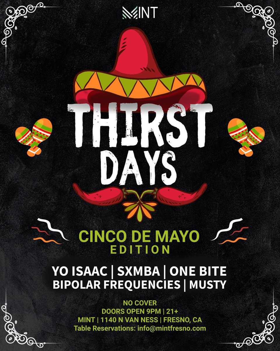 mint_fresno's tweet photo. The Weekend starts tonight w/ a special edition of #Thirstdays Cinco de Mayo featuring Yo Isaac, Sxmba, Bipolar Frequencies, One Bite & Musty!
Drink Specials | $5 Tequila Shots | 2 Coronas for $5
Doors Open 9pm | No Cover | 21+ https://t.co/pY2R3wkpO4