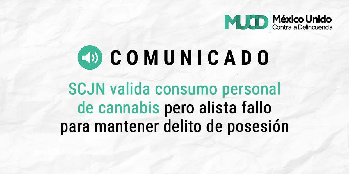MUCDoficial's tweet photo. 🟢 Comunicado

La @SCJN valida consumo personal de #cannabis pero alista fallo para mantener delito de posesión.

👉🏽 https://t.co/USL5PXiWtH https://t.co/Ekr15XEP87