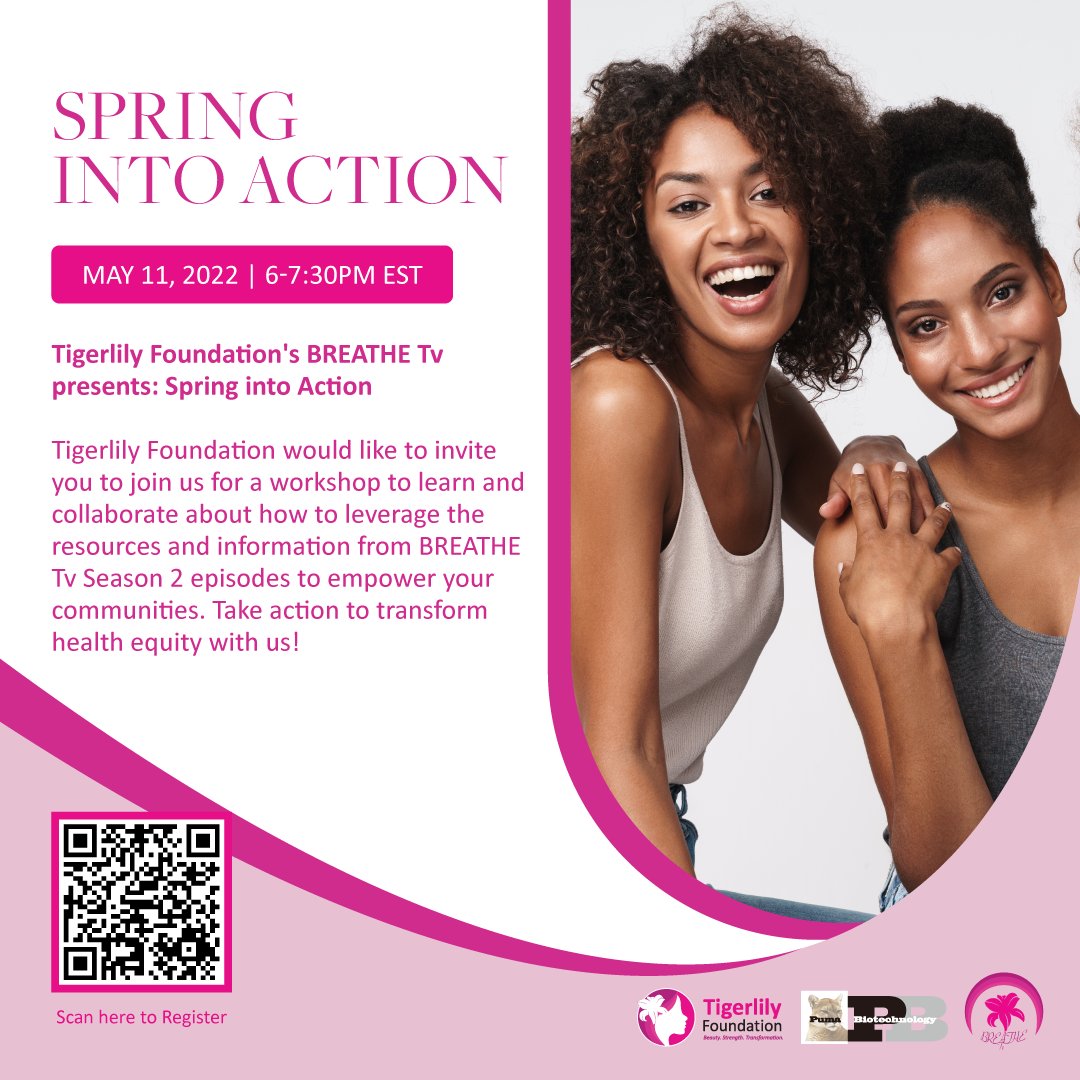 Spring into Action!🌸 

Tigerlily would like to invite you to join us for a workshop to learn how to leverage the resources and information from BREATHE Tv season 2, episodes 1-4.🙌

Scan the QR code or click the link below to register! bit.ly/3KLUnjp