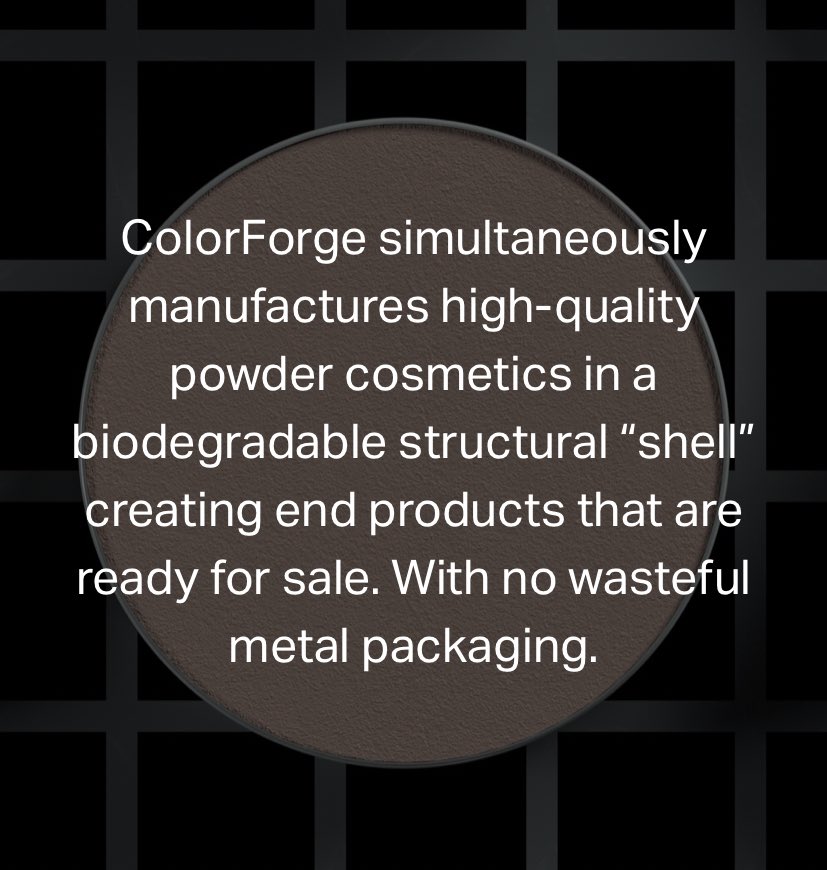 #ColorForge’s patented cosemetic manufacturing offers a 100% biodegradable alternative to non-recyclable packaging. No more wasteful metal pans filling landfills.  #sustainablepackaging 

#additivemanufacturing #3dprinting #cosmetics #thefutureofmakeup