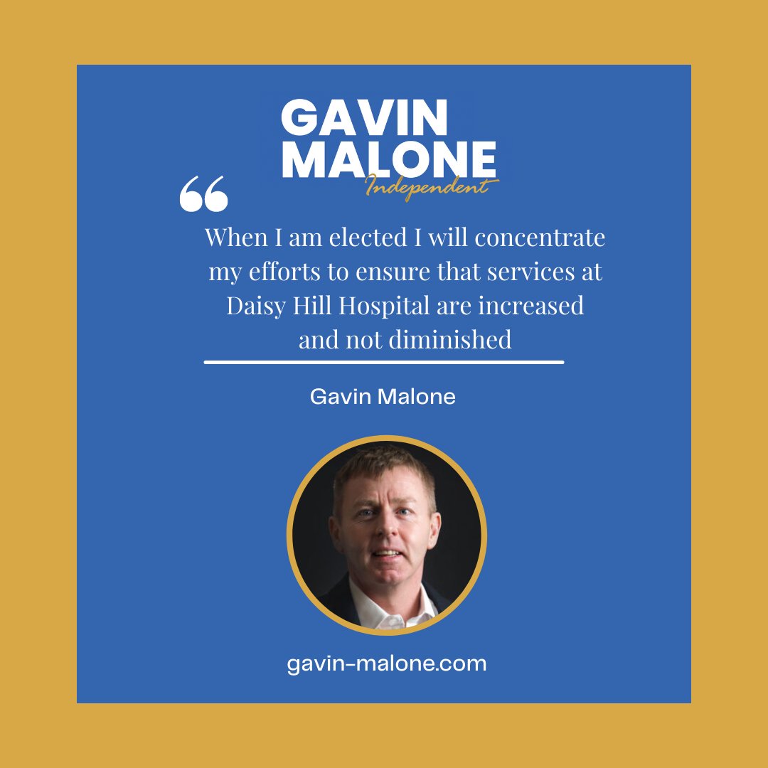 gavinmalone22's tweet photo. Daisy Hill hospital services a very extensive area and provides many excellent services to the community.

I want to ensure our hospital is secure and there will be no further reduction in services, I want our hospital to expand in the future. 

 #VoteMalone #Newry #Armagh #AE22 https://t.co/LlWSKM6jJi