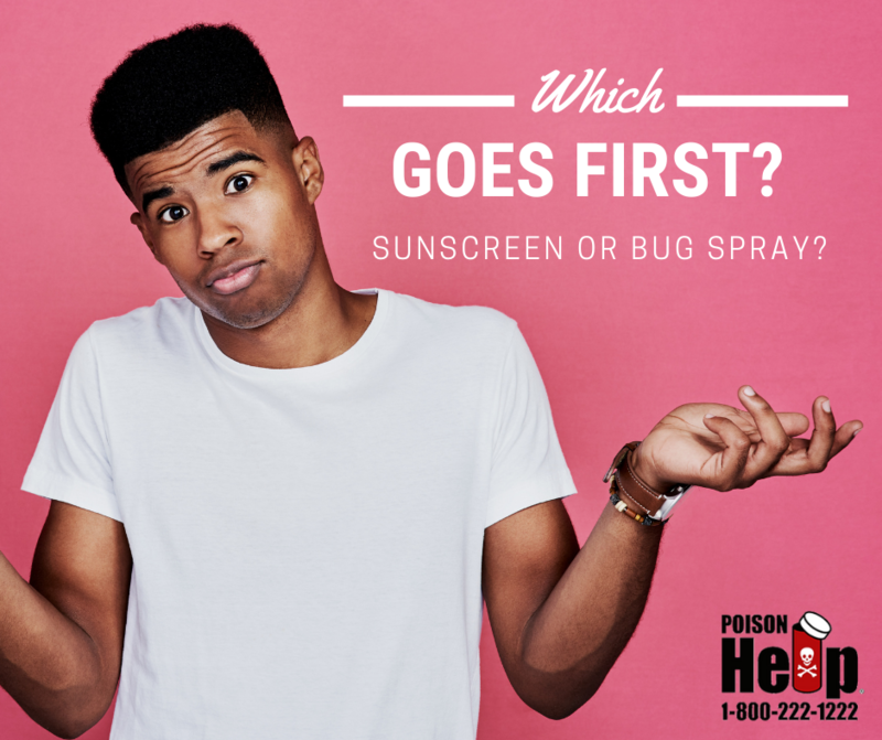 Should I put sunscreen or bug spray on first? How do these products interact? Experts at your local poison center are available 24/7 to answer questions like these! Call 1-800-222-1222 for free, confidential, expert medical advice. #preventpoison #poisonhelp