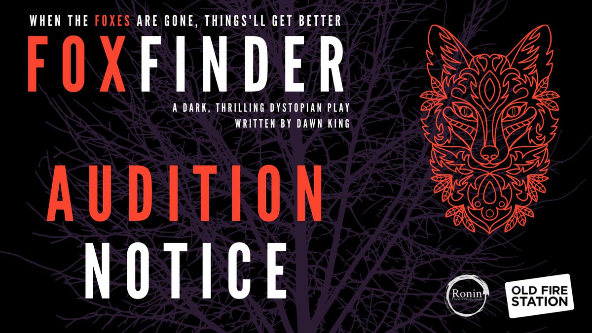 We're auditioning for our next show, Foxfinder by Dawn King. Click on the link to find out more: fb.me/e/3f8b3K5aI