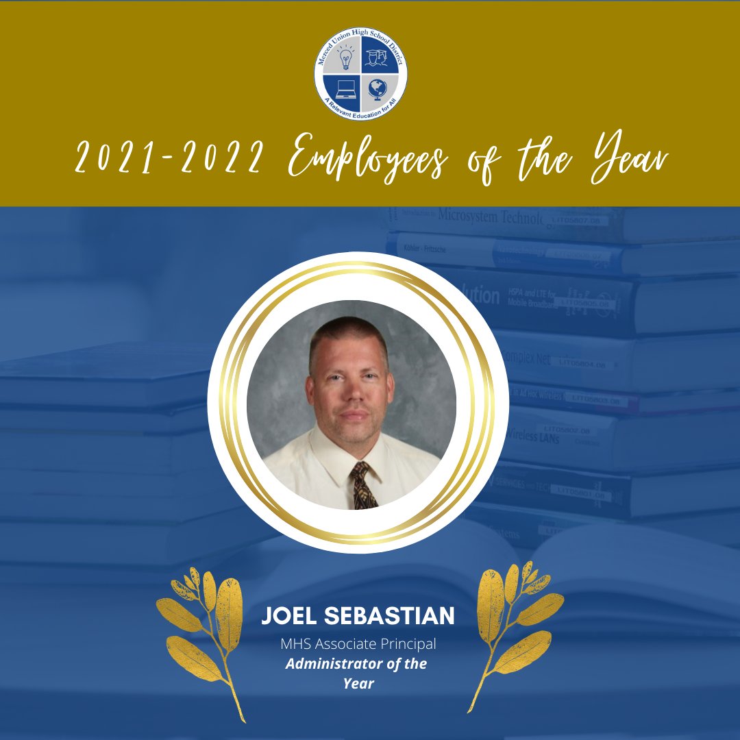 Congratulations to our 2021-22 Administrator of the Year, Merced High Associate Principal Joel Sebastian! #WeAreMUHSD