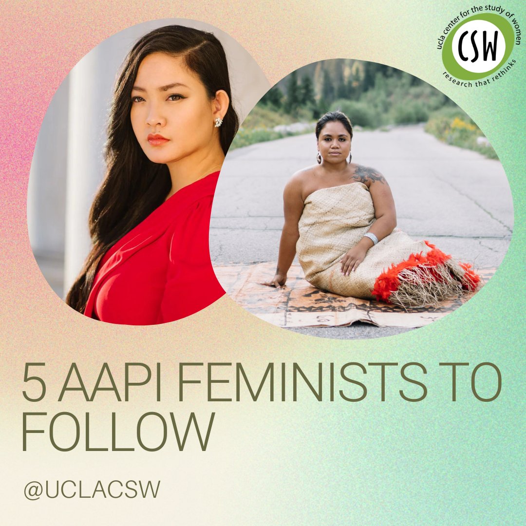 UCLACSW's tweet photo. May is #AAPIHertitageMonth, and we want to highlight 5 feminists, activists, and leaders for you to support this month and EVERY month! Check out the full thread on our instagram https://t.co/Bv0p4SifCk! https://t.co/UdGVq2mwve