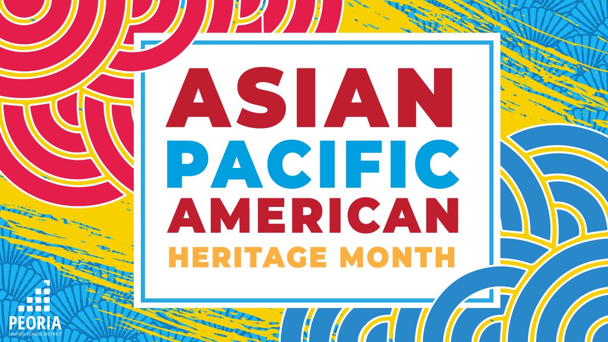 PeoriaUnified11's tweet photo. Happy Asian Pacific American Heritage Month! Celebrated each May, Asian Pacific American Heritage Month commemorates the culture, traditions and history of Asian Americans and Pacific Islanders in the United States. https://t.co/lWU6QoXZdb