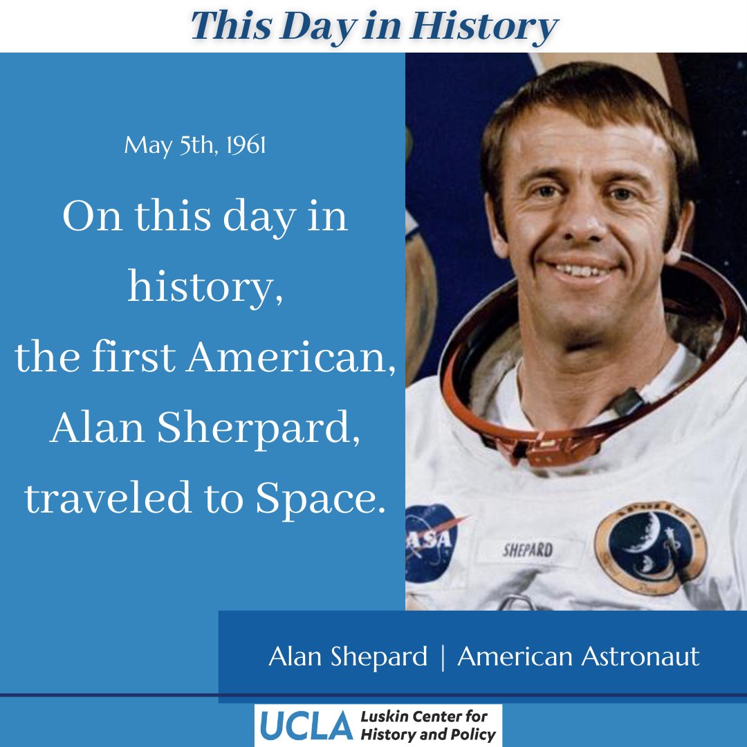 UCLA Luskin Center for History and Policy on X: On This Day in History: May  5th, 1961 - Alan Shepard became the first American and second person to  travel to Outer Space.