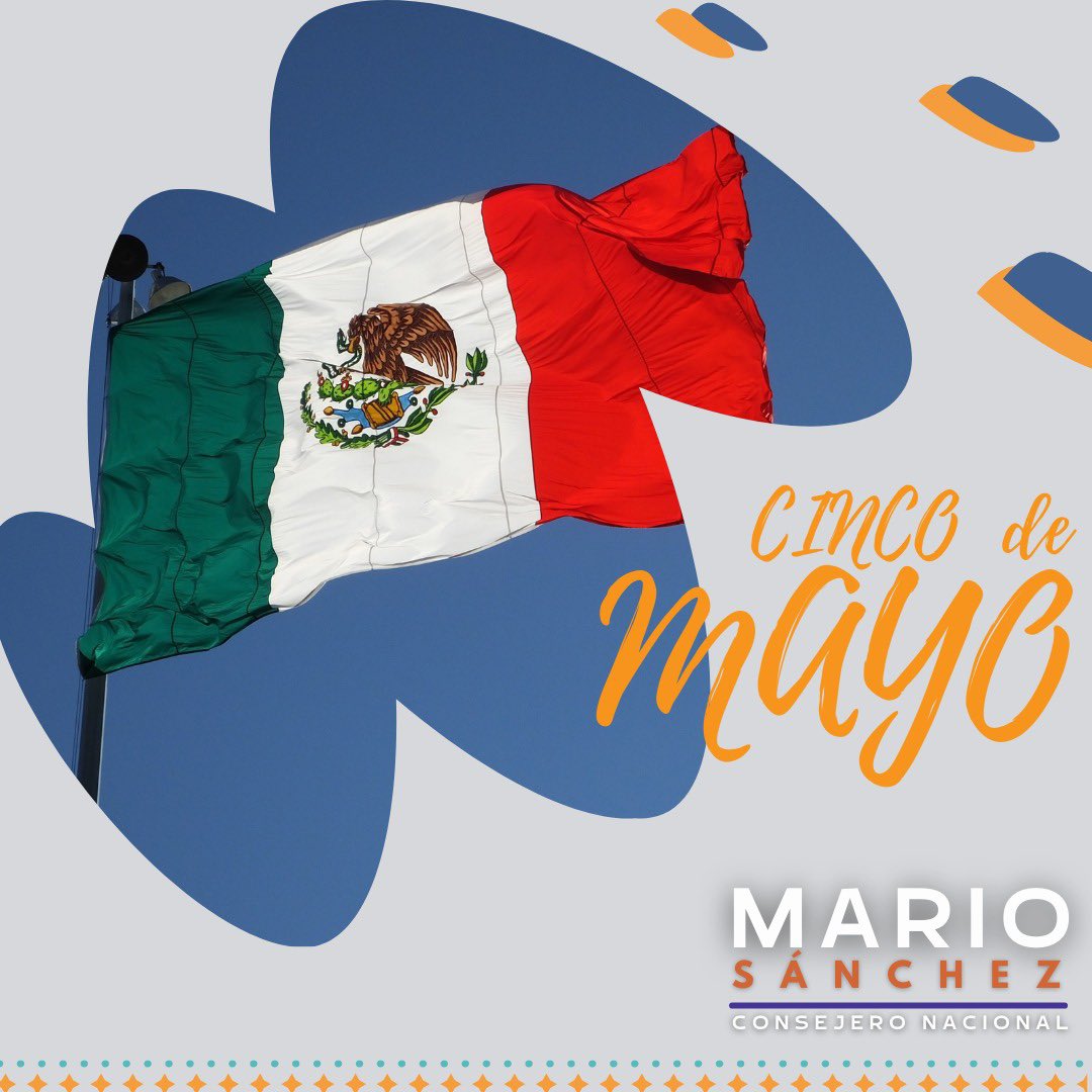 MarioESanchezF's tweet photo. Ser mexicano es un orgullo, hoy conmemoramos a los patriotas que con dignidad y heroísmo, defendieron su patria. 
#CincodeMayo #VivaMexico https://t.co/Md3kHFmzmp