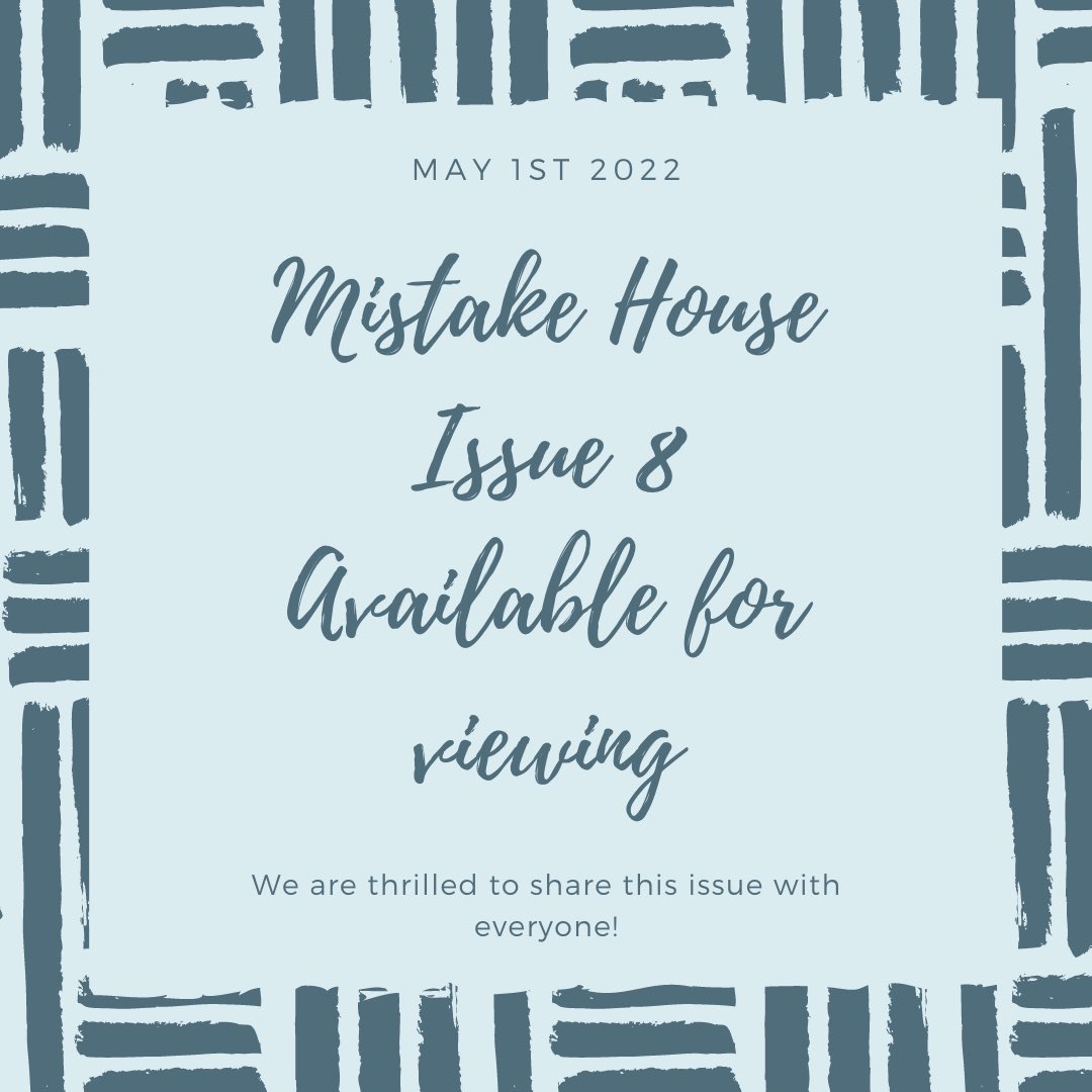 mistakehousemag's tweet photo. Issue 8 is live!!! Check out the link in our bio. https://t.co/feuaBmLAC9