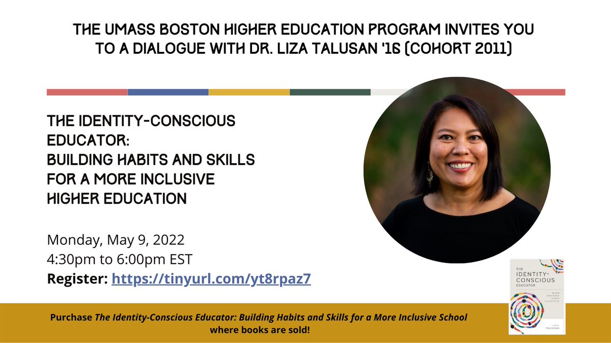 UMassBostonHED's tweet image. Just a few more days until our dialogue with Dr. 
@ltalusan (cohort 2011/2016 grad) on her new book, The Identity-Conscious Educator: Building Habits and Skills for a More Inclusive School. Register here to join us on Monday, May 9, 2022 at 4:30pm EST:
tinyurl.com/yt8rpaz7