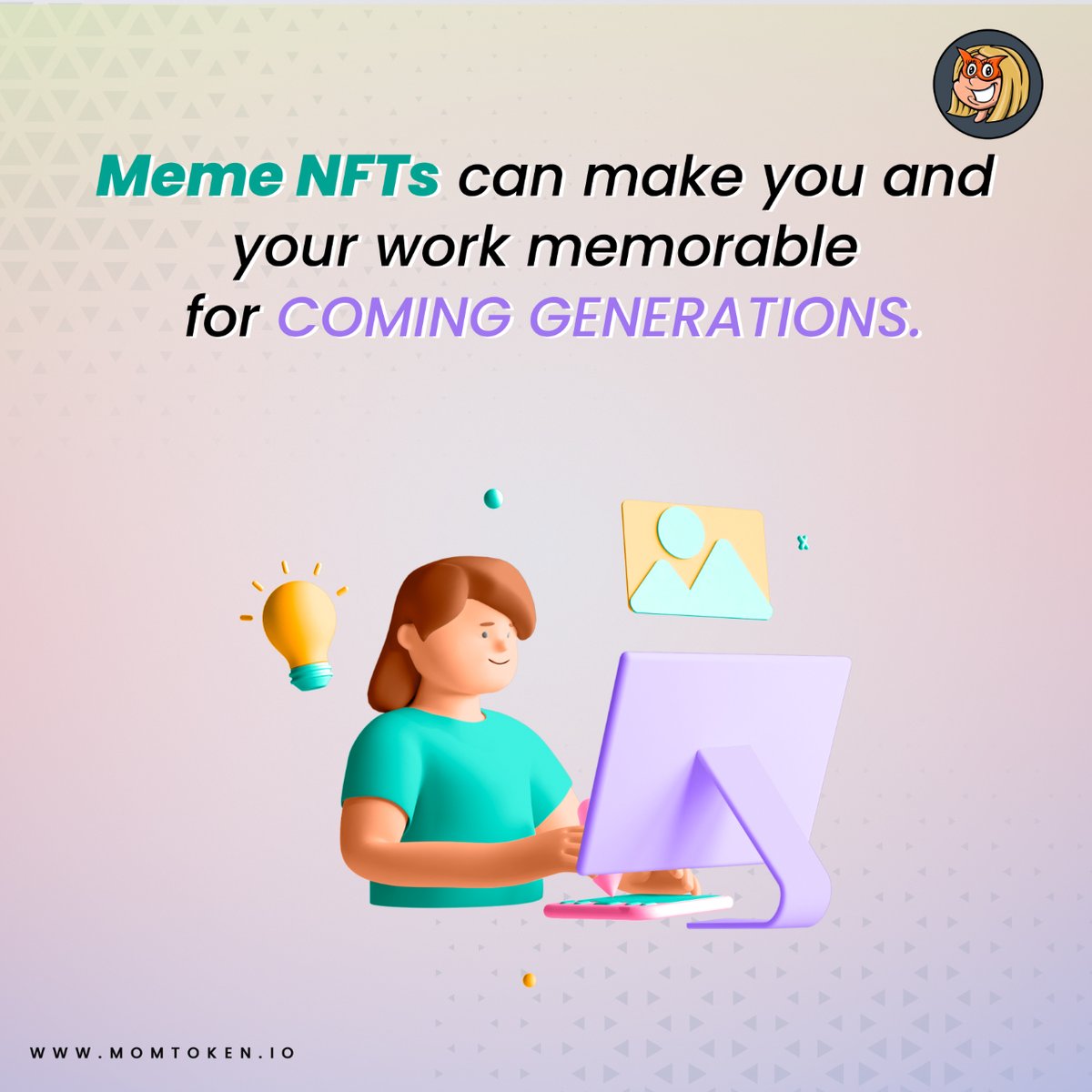 MomTokenGlobal's tweet photo. Make your Work Memorable...

MOM's Meme NFT Marketplace is Coming Soon...

Join our Community: https://t.co/D7siBZZ2DV

#MOM $MOM #MOMToken #MotherOfMemes #NFT #MEMENFT #cryptocurrency #Crypto #MemeToken #100XToken https://t.co/po33EfHRuG