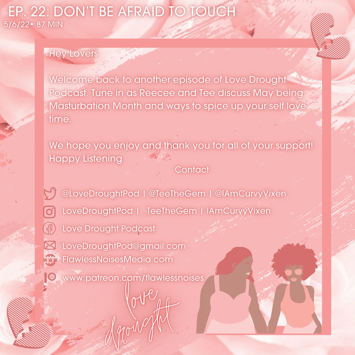 LoveDroughtPod's tweet photo. 💓NEW HEAT💓

Ep. 22: Don't Be Afraid to Touch

@IamCurvyVixen &amp; @TeetheGem bring in National Masturbation Month aka May discussing ways to spice up your self love time.

Apple
https://t.co/qD5ieH6Dhe
Spotify
https://t.co/DCUtANnBWa
Other Platforms
https://t.co/dSzjHtFDGK https://t.co/rmjvhalhpV