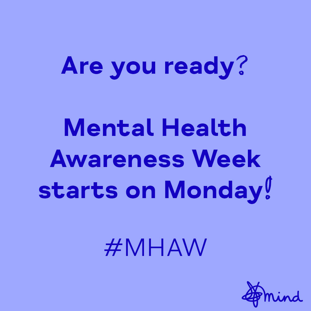 Mental health isn't hidden any more. It's on the front pages. The political agenda. For millions of us, it's something to be honest about – not ashamed of. We've all been a part of that transformation.

Next week, we're continuing the fight that got us here.

Are you joining us?
