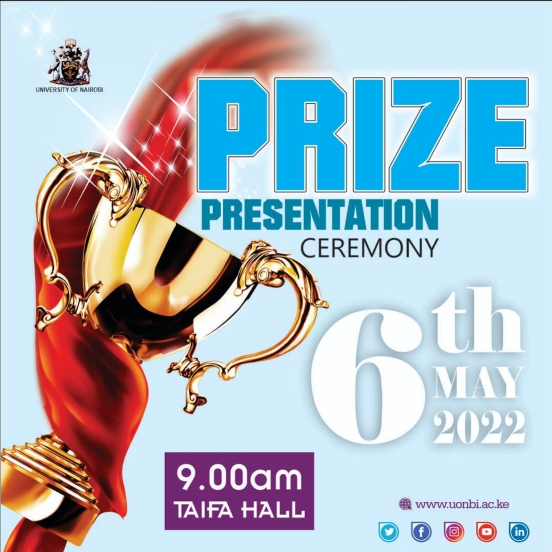 The University of Nairobi will hold a Prize presentation Ceremony on May 6, 2022  in Taifa Hall from 9:00 am . 

Over 270 prize recipients  are going to be awarded prizes from donations that have been made by over 100 donors.