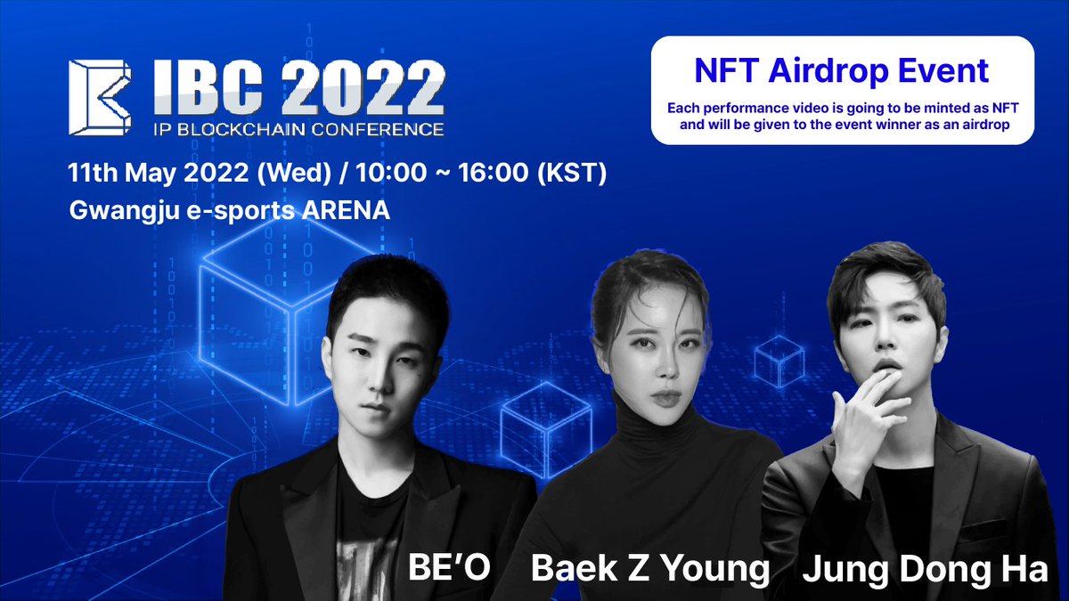 IP Blockchain Conference (IBC 2022) hosted by IPXHOP ibc2022.ipxhop.com
$IPV #IPXHOP #IPVERSE #NFTGiveaway #NFTairdrop #airdrop #blockchain #비오 #백지영 #정동하 #BEO #BaekZYoung #JungDongHa