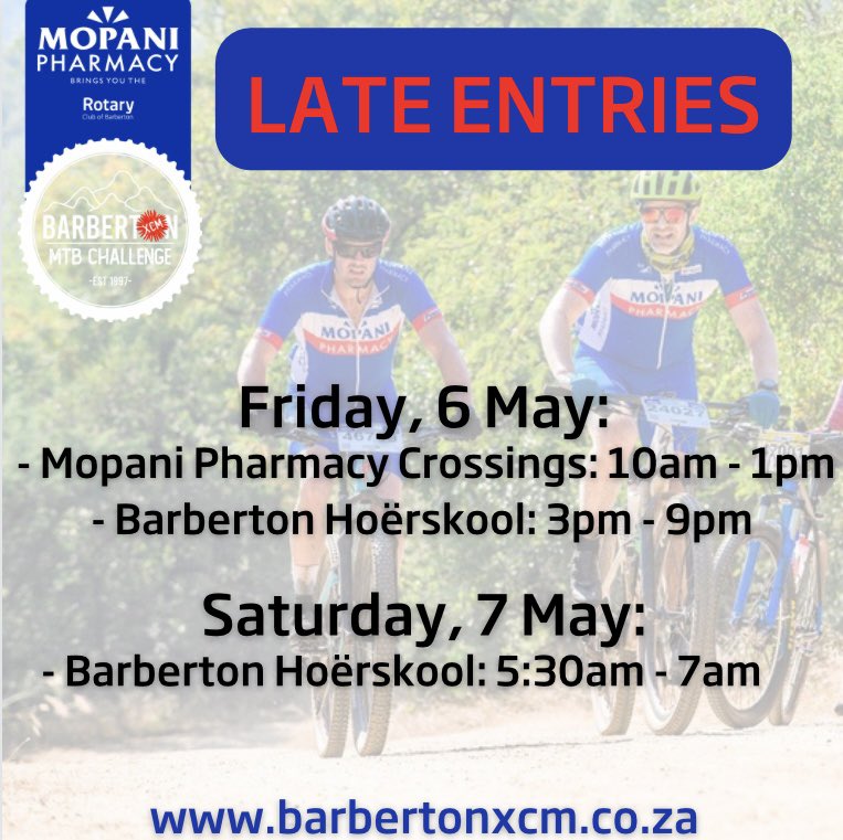 Late entries open from 10am - 1pm at <a href="/MopaniPharm/">Mopani Pharmacy</a> Crossings &amp; from 3pm - 9pm at Hoërskool Barberton
- Saturday: 05:30am - 7am at Hoerskool Barberton 
More info with start times, routes, waterpoints etc. is available on the website: barbertonxcm.co.za