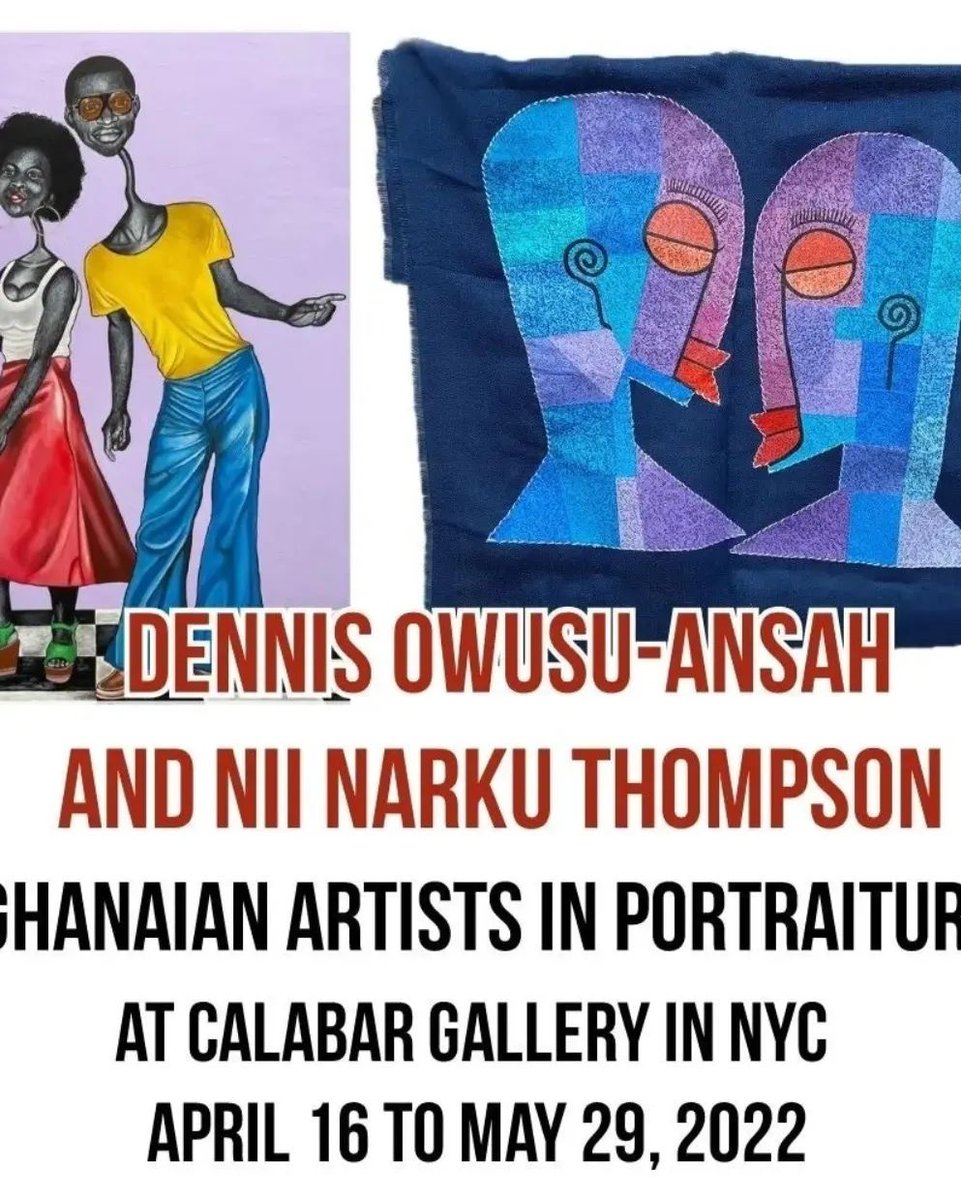 calabargallery's tweet photo. Have you seen our exhibition?

Dennis Owusu-Ansah
and Nii Narku Thompson

GHANAIAN ARTISTS
IN PORTRAITURE

curated by ATIM ANNETTE OTON

APRIL 16 to MAY 29, 2022

See details: https://t.co/0uLLwrmy6l

#calabargallery #nyc #newyork #artauction #artbusiness #atimannetteoton https://t.co/u6vRDPQEXY