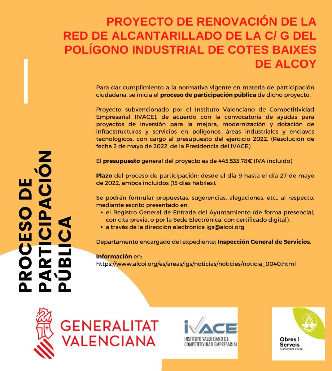 Atenció!!📣
🗣️Procés de participació pública del projecte de «Renovació de la xarxa de clavegueram del C/ G del Polígon Industrial Cotes Baixes d'Alcoi»
📆Termini: del 9 al 27 de maig de 2022
ℹInformació:
bit.ly/3w6VZik
<a href="/AjuntamentAlcoi/">Ajuntament d'Alcoi</a>  
<a href="/participalcoi/">Participación Ciudadana Alcoi</a>  
<a href="/GVAivace/">IVACE+i</a>