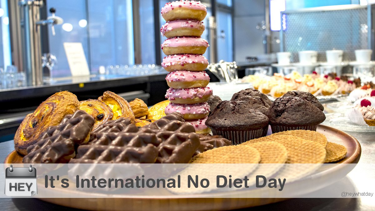 It's International No Diet Day! 
#NoDietDay #InternationalNoDietDay #INDD