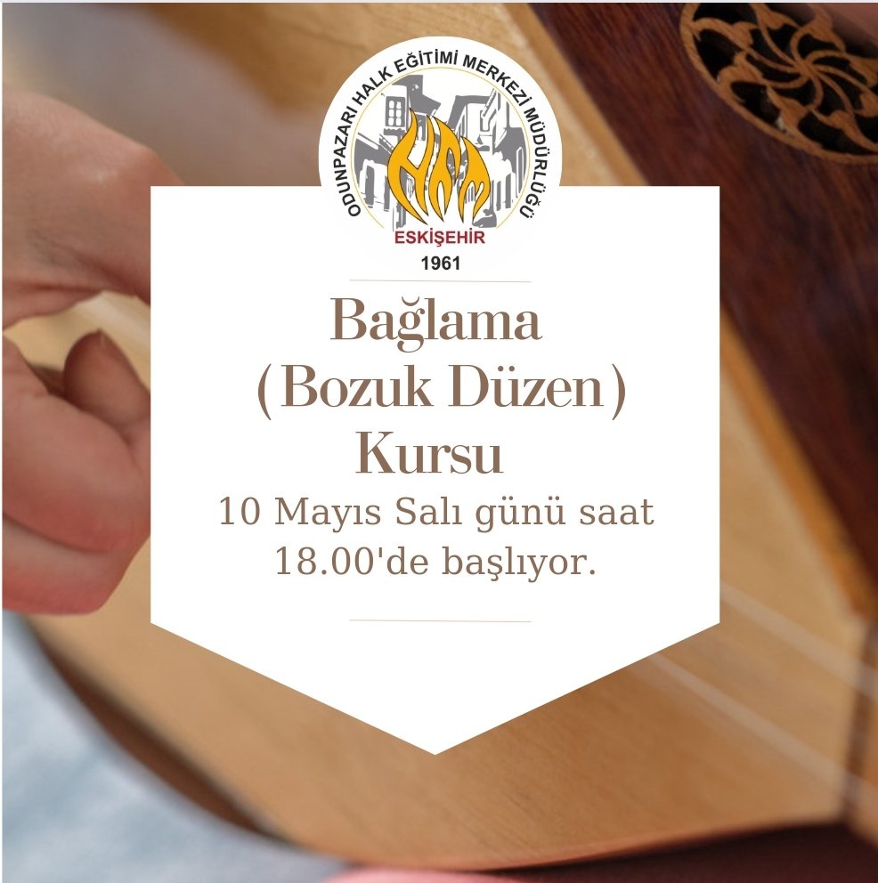 EskisehirHalk's tweet photo. Kurumumuzda Bağlama (Bozuk Düzen) Kursu 10 Mayıs Salı günü başlıyor.

Kurs Başlangıç Tarihi: 10 Mayıs
Kurs Günleri: Salı, Perşembe ve Cuma.
Kurs Başlama Saati: 18.00
#ohem
#odunpazarıhalkegitim
#hayatboyuögrenme
#tcmeb
#odunpazarımem
#eskişehirmem
#baglama
#saz
#baglamakursu https://t.co/BwrKtRK5cb