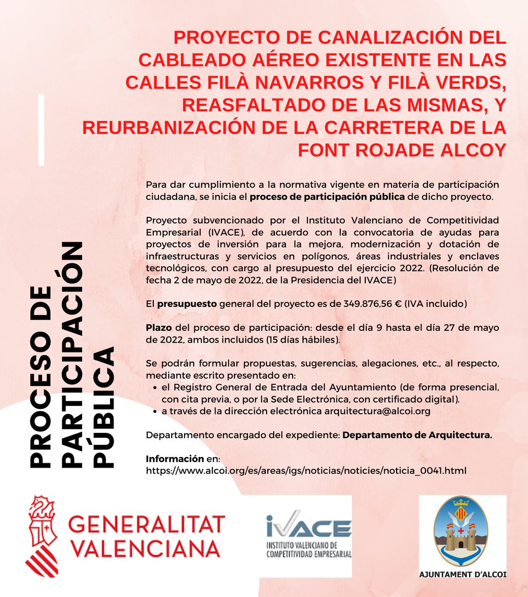 🗣️Participació pública del projecte de «Canalització del cablejat aeri als carrers Filà Navarros i Filà Verds, reasfaltat dels mateixos i reurbanització de la Crtra. de la Font Roja d'Alcoi»
📆del 9 al 27 de maig de 2022
ℹ bit.ly/3FluxS2
<a href="/AjuntamentAlcoi/">Ajuntament d'Alcoi</a>  
<a href="/GVAivace/">IVACE+i</a>