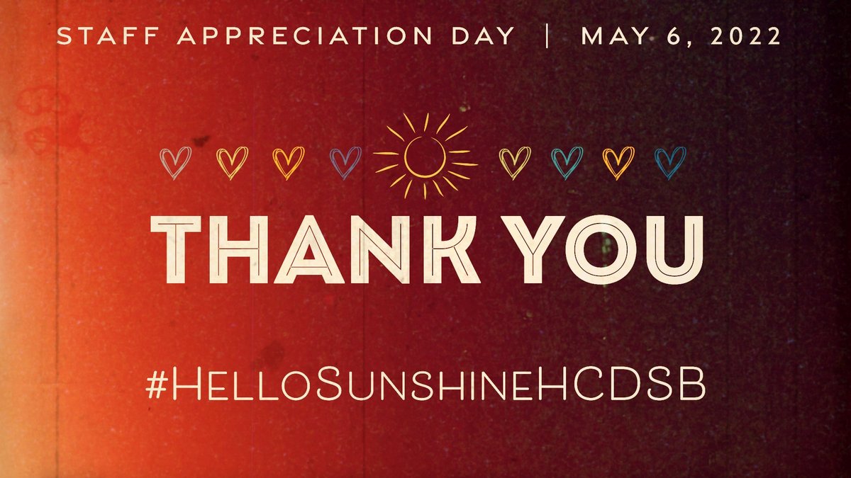 Good morning, sunshines! ☀️  

Today is Staff Appreciation Day 🥳  A day to celebrate our staff in our schools &amp; workplaces who go above &amp; beyond to support our students, and make every day bright. ✨ Thank YOU for all you do! You are SO appreciated! 

#HelloSunshineHCDSB