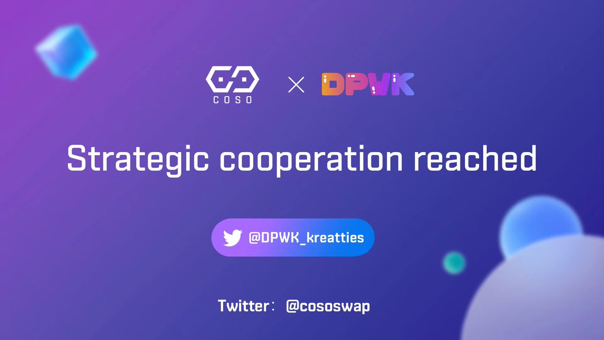🥳We are thrilled to announce

🎉#DPWK and <a href="/cososwap/">cososwap</a> have reached strategic cooperation and will carry out more deeper connection in the pre-sale of #GameFi, #NFT and other projects to add more utility to both of our NFTs